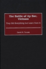 Image for The Battle of Ap Bac, Vietnam : They Did Everything but Learn from It