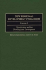 Image for New Regional Development Paradigms : Volume 1, Globalization and the New Regional Development