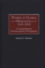Image for Women in Global Migration, 1945-2000 : A Comprehensive Multidisciplinary Bibliography