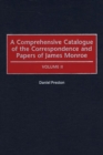 Image for A Comprehensive Catalogue of the Correspondence and Papers of James Monroe