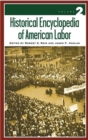 Image for Historical Encyclopedia of American Labor [2 volumes]
