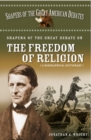 Image for Shapers of the great debate on the freedom of religion  : a biographical dictionary