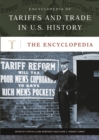 Image for Encyclopedia of Tariffs and Trade in U.S. History : Volume I, The Encyclopedia