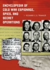 Image for Encyclopedia of Cold War espionage, spies, and secret operations