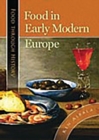 Image for Food in Early Modern Europe