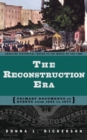 Image for The Reconstruction era  : primary documents on events from 1865 to 1877