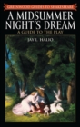 Image for A midsummer night&#39;s dream  : a guide to the play
