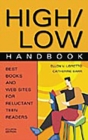 Image for High/Low Handbook : Best Books and Web Sites for Reluctant Teen Readers