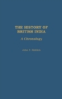 Image for The History of British India : A Chronology