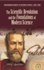 Image for The Scientific Revolution and the Foundations of Modern Science