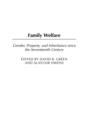 Image for Family welfare  : gender, property, and inheritance since the seventeenth century
