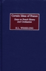 Image for Certain Ideas of France : Essays on French History and Civilization
