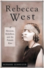Image for Rebecca West : Heroism, Rebellion, and the Female Epic