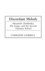 Image for Discordant Melody : Alexander Zemlinsky, His Songs, and the Second Viennese School