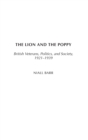 Image for The lion and the poppy  : British veterans, politics, and society, 1921-1939