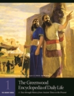 Image for The Greenwood encyclopedia of daily life  : a tour through history from ancient times to the present