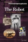 Image for The robot  : the life story of a technology