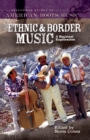 Image for Ethnic and Border Music : A Regional Exploration