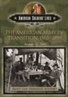 Image for The American Army in Transition, 1865-1898