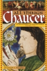 Image for All things Chaucer  : an encyclopedia of Chaucer&#39;s world