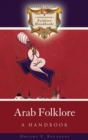 Image for Arab folklore  : a handbook