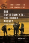 Image for The Environmental Protection Agency : Cleaning Up America&#39;s Act
