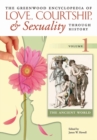 Image for The Greenwood Encyclopedia of Love, Courtship, and Sexuality through History