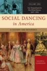 Image for Social Dancing in America : A History and Reference, Volume 1, Fair Terpsichore to the Ghost Dance, 1607-1900