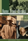 Image for Home Front Heroes [3 volumes] : A Biographical Dictionary of Americans during Wartime
