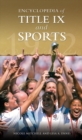 Image for Encyclopedia of Title IX and Sports