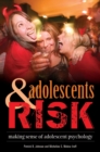 Image for Adolescents and risk  : making sense of adolescent psychology