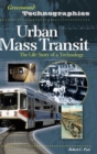 Image for Urban mass transit  : the life story of a technology