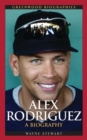 Image for Alex Rodriguez : A Biography