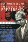 Image for Controversies of the George W. Bush presidency  : pro and con documents