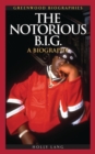 Image for The Notorious B.I.G.  : a biography