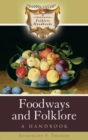 Image for Foodways and folklore  : a handbook