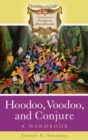 Image for Hoodoo, voodoo, and conjure: a handbook