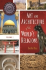 Image for Art and Architecture of the World&#39;s Religions [2 volumes]