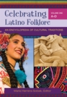 Image for Celebrating Latino folklore: an encyclopedia of cultural traditions