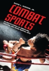 Image for Combat sports: an encyclopedia of wrestling, fighting, and mixed martial arts