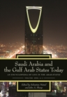 Image for Saudi Arabia and the Gulf Arab States today  : an encyclopedia of life in the Arab States