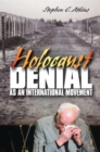 Image for Holocaust Denial as an International Movement