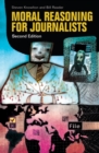 Image for Moral Reasoning for Journalists, 2nd Edition