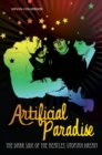 Image for Artificial Paradise : The Dark Side of the Beatles' Utopian Dream
