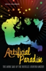 Image for Artificial paradise: the dark side of the Beatles&#39; utopian dream