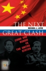 Image for The next great clash  : China and Russia vs. the United States