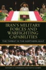 Image for Iran&#39;s military forces and warfighting capabilities: the threat in the Northern Gulf
