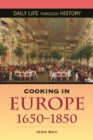 Image for Cooking in Europe 1650-1850