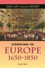 Image for Cooking in Europe, 1650-1850