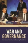 Image for War and governance: international security in a changing world order